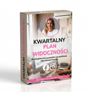 Arkusz: Kwartalny plan widoczności - 90 dni gotowych pomysłów na publikację dla salonów beauty