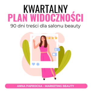 E-book: Kwartalny plan widoczności dla Salonu Beauty - 90 dni gotowych treści z arkuszem kalkulacyjnym